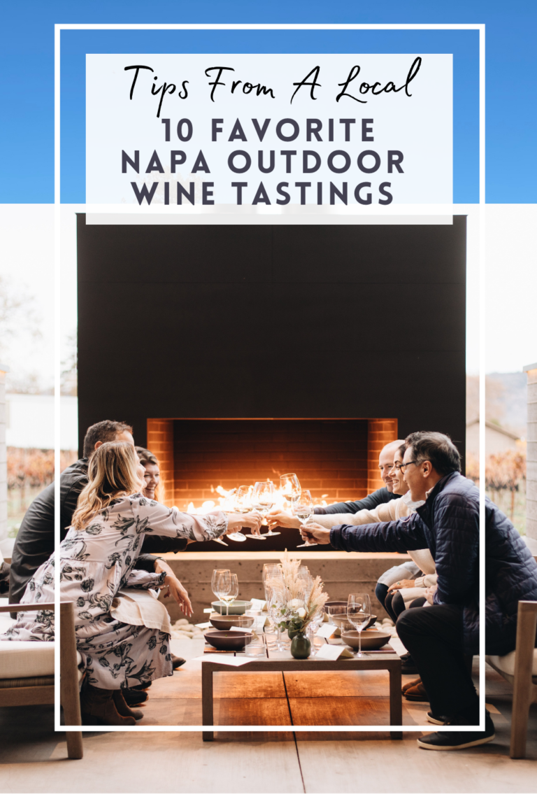 Napa Outdoor Wine Tastings Our 10 Favorite!